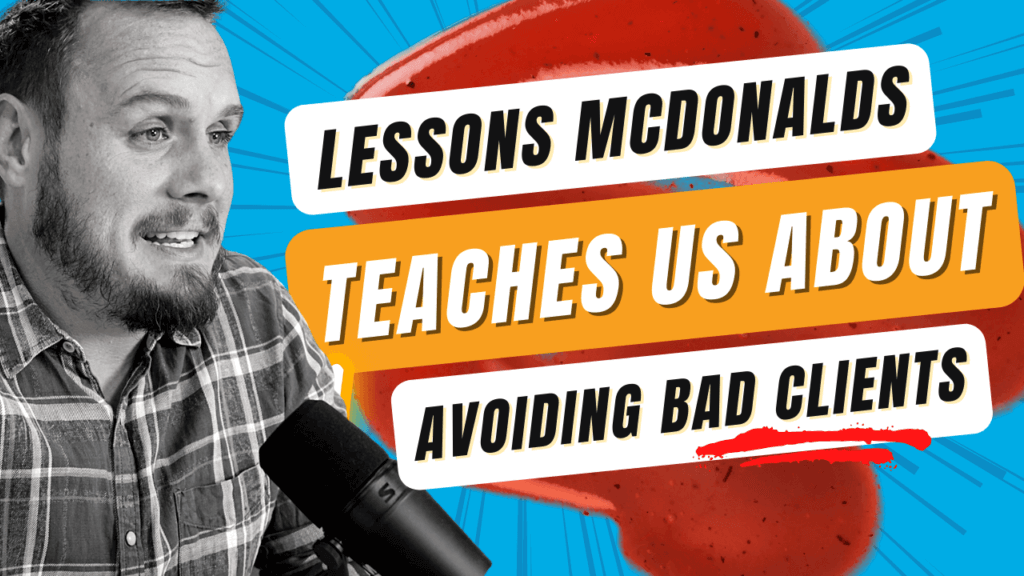Lessons Mcdonalds teaches us about bad clients